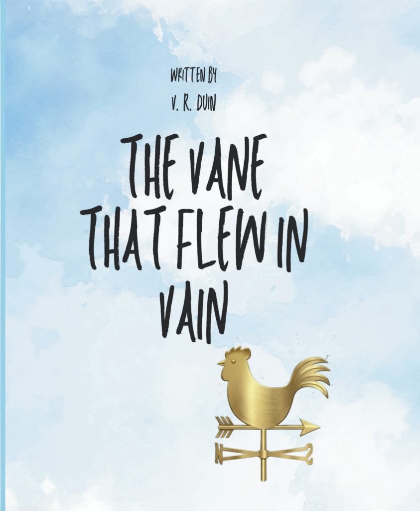 The Vane that Flew in Vain